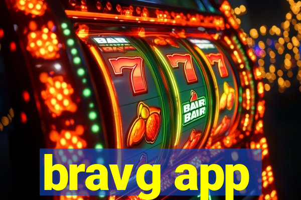bravg app